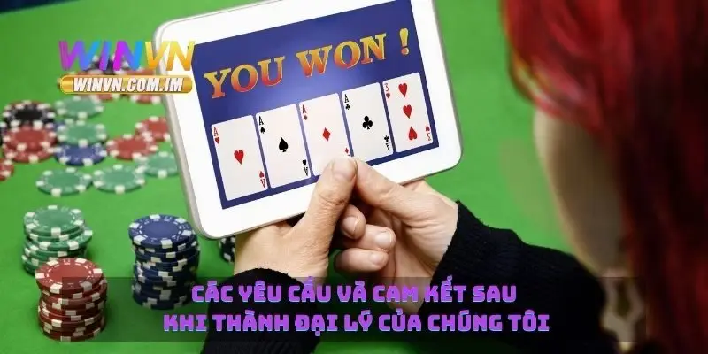 Đại Lý Winvn Cơ Hội Kinh Doanh Với Lợi Nhuận Cao 4 Các yêu cầu và cam kết sau khi thành đại lý của chúng tôi