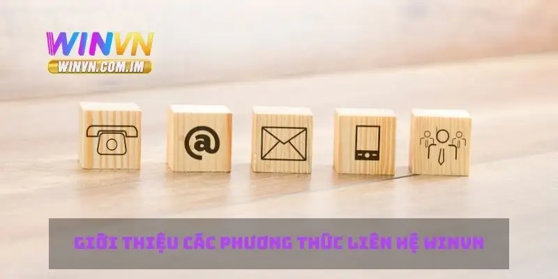 Liên Hệ Winvn Nhanh Chóng Và Hiệu Quả Với Hỗ Trợ Trực Tuyến 1 Giới thiệu các phương thức liên hệ Winvn