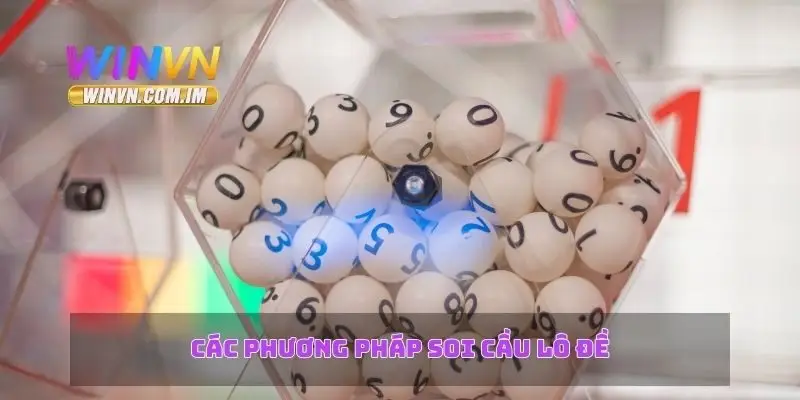 Các phương pháp soi cầu lô đề