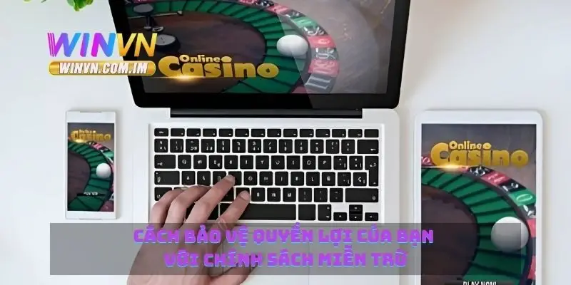 Miễn Trừ Trách Nhiệm Winvn Giúp Bảo Vệ Quyền Lợi Người Dùng 4 Cách bảo vệ quyền lợi của bạn với chính sách miễn trừ